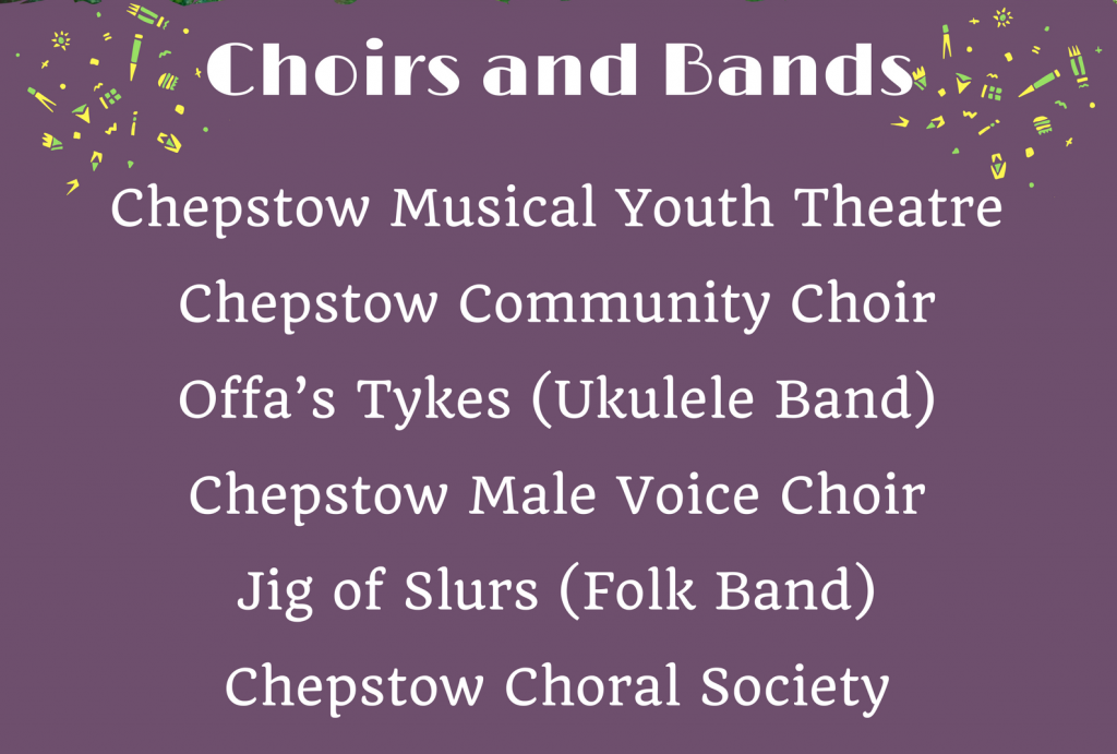 Choirs and Bands playing at Chepstow Big Lunch: Chepstow Musical Youth Theatre, Chepstow Community Choir, Offa’s Tykes (Ukulele Band), Chepstow Male Voice Choir, Jig of Slurs (Folk Band), and Chepstow Choral Society